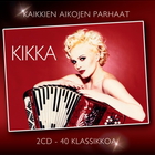 Kikka - Kaikkien Aikojen Parhaat - 40 Klassikkoa CD1
