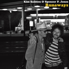 Kim Salmon - Runaways (With Spencer P. Jones)