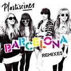 Plastiscines - Barcelona (Remixes) (EP)