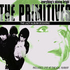 The Primitives - Everything's Shining Bright: The Lazy Album Sessions CD2