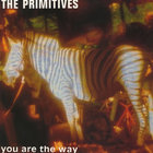 The Primitives - You Are The Way (EP)