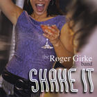 The Roger Girke Band - Shake It