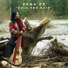 Pura Fe - Hold The Rain