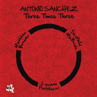 Antonio Sanchez - Three Times Three CD1