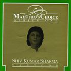 Shivkumar Sharma - Maestro's Choice - Series One