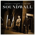 Taylor's Universe - Soundwall (With Denner)