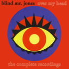 Blind Mr. Jones - Over My Head - The Complete Recordings CD2