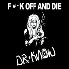 Dr. Know - Fuck Off & Die