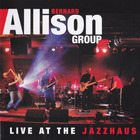 Bernard Allison Group - Live At The Jazzhaus CD1