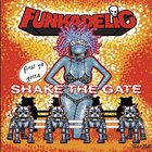 Funkadelic - First Ya Gotta Shake The Gate CD1