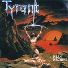 Tyrant - Mean Machine (Reissued 2009)