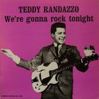 Teddy Randazzo - We're Gonna Rock Tonight (Vinyl)