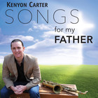 Kenyon Carter - Songs For My Father