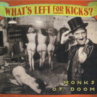 Monks Of Doom - What's Left For Kicks?