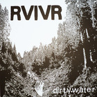 RVIVR - Dirty Water (EP) (Vinyl)