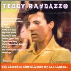 Teddy Randazzo - The Ultimate Compilation Of All Labels