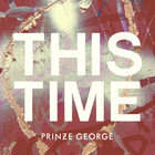 Prinze George - This Time (CDS)