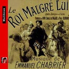 Emmanuel Chabrier - Le Roi Malgre Lui CD1
