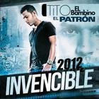 Tito El Bambino - El Patron - Invencible 2012