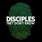 Disciples - They Don't Know (CDS)