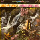 Andre Kostelanetz - Lure Of Paradise (Vinyl)