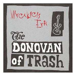 The Donovan Of Trash