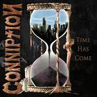 Conniption - Time Has Come