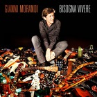 Gianni Morandi - Bisogna Vivere