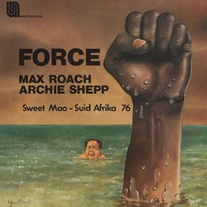 Force - Sweet Mao - Suid Afrika 76 (With Archie Shepp) (Vinyl)