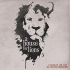 A House For Lions - I Want Us To Be Remembered (EP)