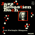 The Swingle Singers - Jazz Sebastian Bach (Remastered 2000)