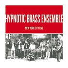 Hypnotic Brass Ensemble - Highline Ballroom, NYC 10-29-07