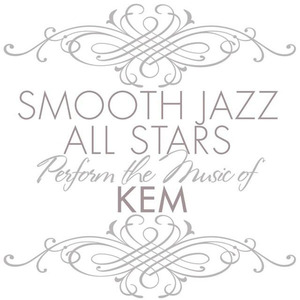 Smooth Jazz All Stars Perform The Music Of Kem