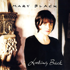Mary Black - Looking Back