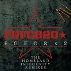 FGFC820 - FGFC8X2 (The Homeland Insecurity Remixes)