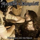 Masters Of Disguise - The Savage And The Grace