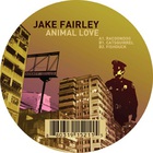 Jake Fairley - Animal Love (EP)