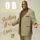 O. B. Buchana - Starting All Over