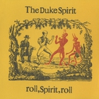 The Duke Spirit - Roll, Spirit, Roll (EP)