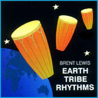 Brent Lewis - Earth Tribe Rhythms