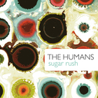 The Humans - Sugar Rush