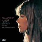 Francoise Hardy - Midnight Blues - Paris-London 1968-1972