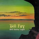 Bill Fay - Still Some Light CD1