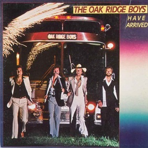 The Oak Ridge Boys Have Arrived (Vinyl)