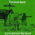 The Duke Spirit - Cuts Across The Land (CDS)