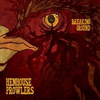 Henhouse Prowlers - Breaking Ground