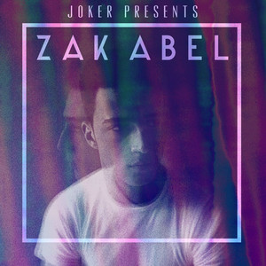 Joker Presents Zak Abel (EP)