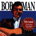 Bob Luman - The Great Snowman 1959-1963