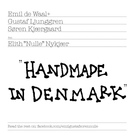 Hand Made In Denmark