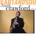 Heart And Soul The Hank Crawford Anthology CD1